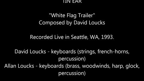 TIN EAR - "White Flag Trailer" - Live