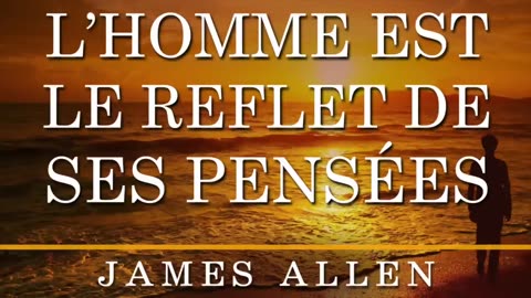 Livre Audio : L’homme est le reflet de ses pensées - James Allen