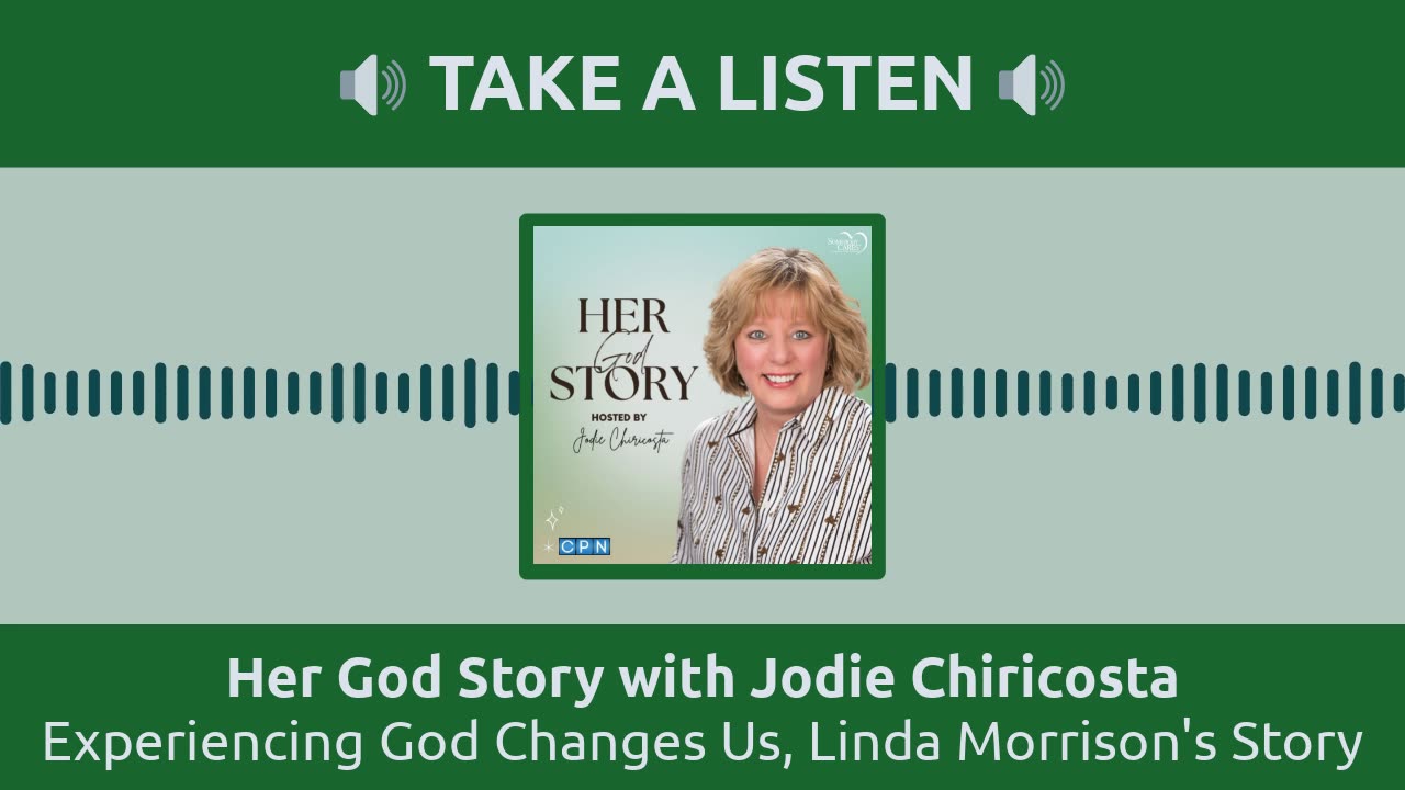 Experiencing God Changes Us, Linda Morrison's Story