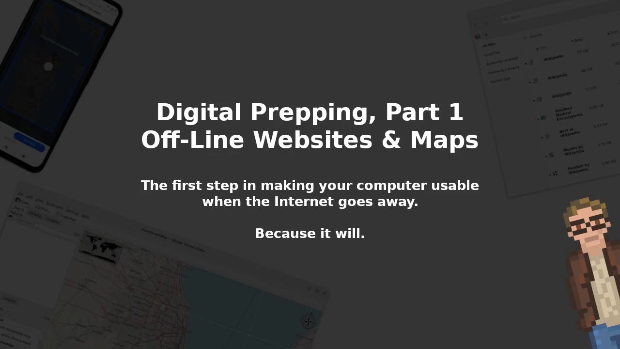 Digital Prepping, Part 1 - Off-Line Websites & Maps