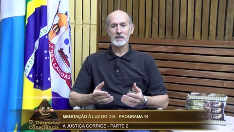 MEDITAÇÃO À LUZ DO DIA- A JUSTIÇA CORRIGE P. 2 (Programa 14) 2 temporada II