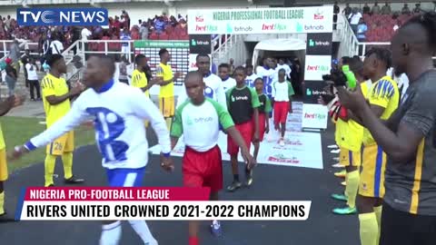 Rivers United Crowned 2021-2022 Nigeria Professional Football League Champions
