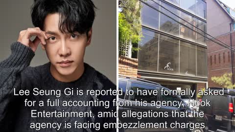 Actor Lee Seung Gi Asks For Accounting Receipts From Hook Entertainment Amid The Agency's Woes From