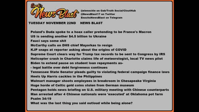 Tuesday, November 22,2022 News Blast#Enoch #NewsBlastReading #NBR