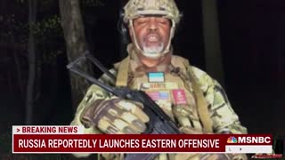 MSNBC's Malcolm Nance Joins Ukraine Foreign Legion in Cringy Forest Scene