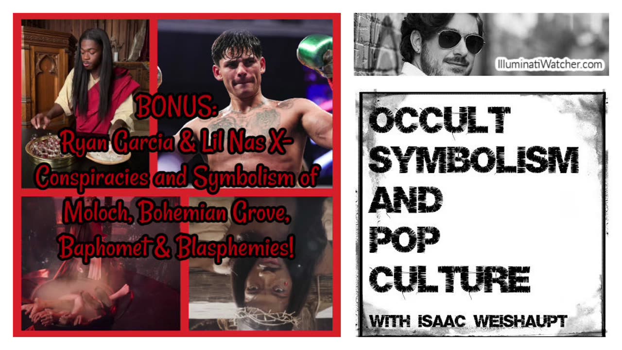 BONUS: Ryan Garcia & Lil Nas X- Conspiracies & Symbols of Bohemian Grove, Baphomet & Blasphemies!