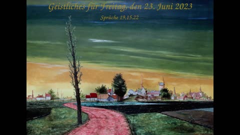Geistliches für Freitag, den 23. Juni 2023