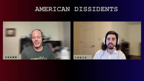 American Dissidents Episode 6 - How to Fix the Government and Society