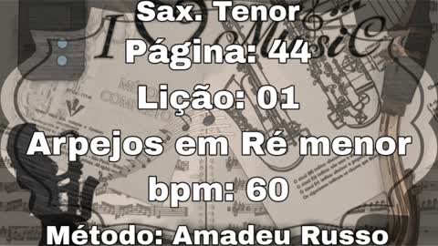 Página: 44 Lição: 01 Arpejos em Ré menor - Sax. Tenor [60 bpm]