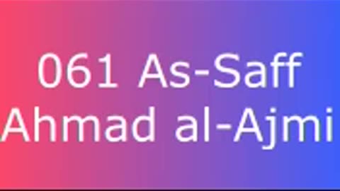 061 As-Saff - Ahmad al-Ajmi