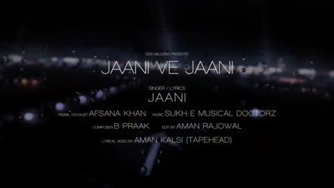 JAANI VE JAANI Lyricl video _ JAANI ft afsana khan