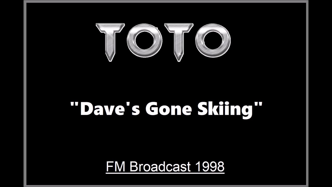 Toto - Dave’s Gone Skiing (Live in Paris, France 1998) FM Broadcast