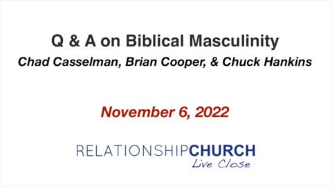 Q&A - Biblical Masculinity - C Casselman, B Cooper, C Hankins