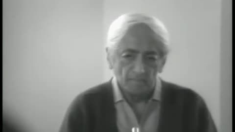 Queremos realmente viver sem certos condicionamentos? - Jiddu Krishnamurti