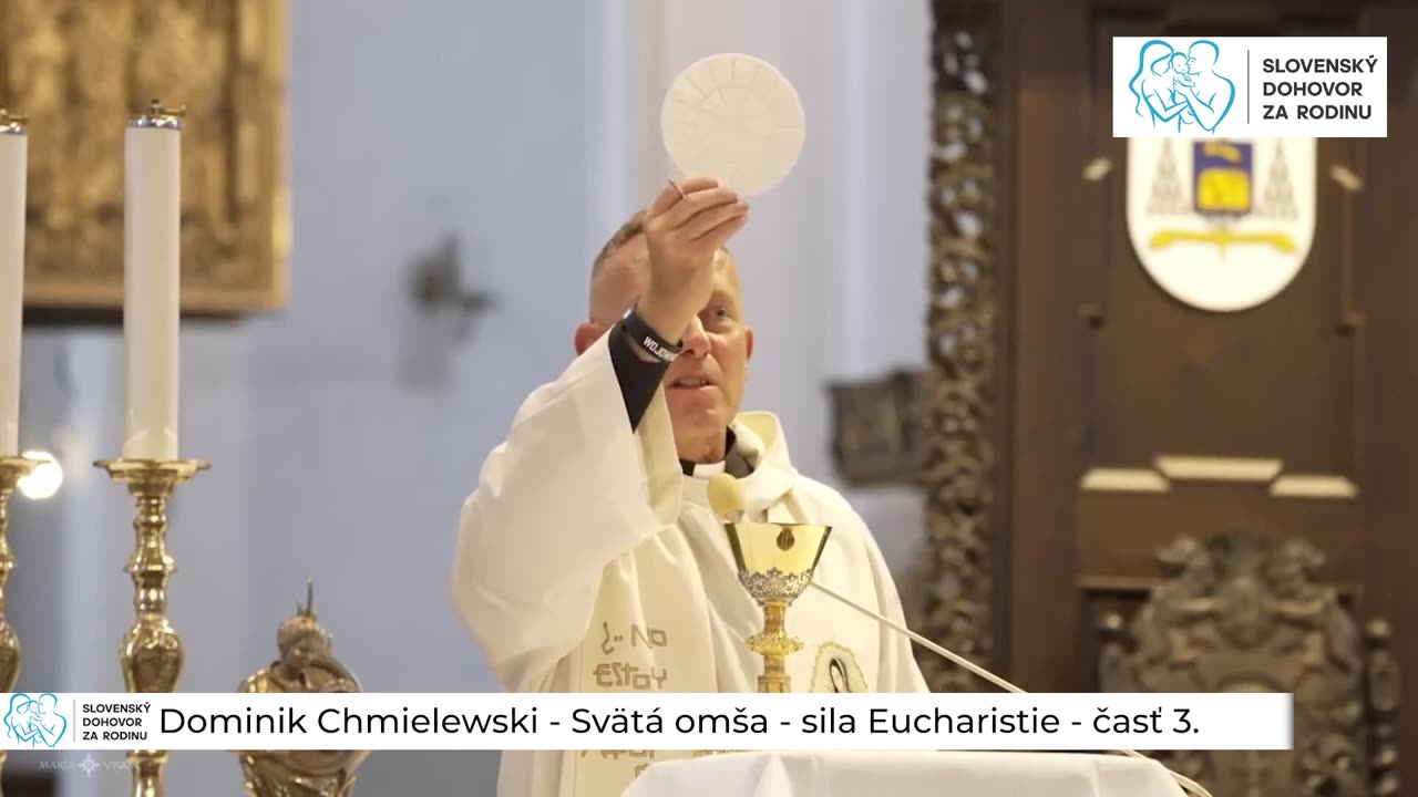 Dominik Chmielewski - Svätá omša - sila Eucharistie - časť 3.