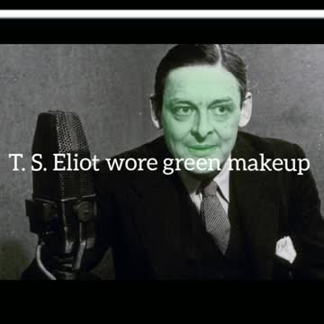 Did You Know? T. S. Eliot wore green makeup || FACTS || TRIVIA