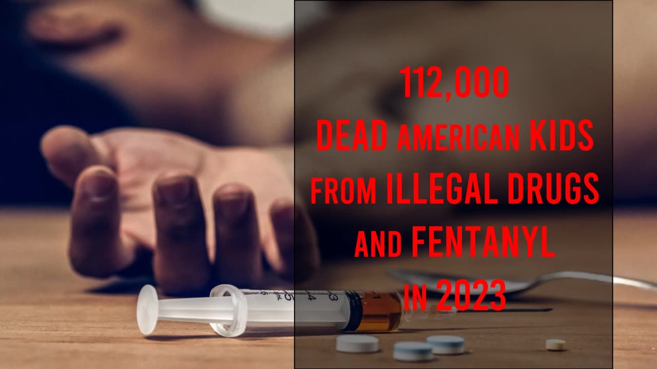 Hard-Hitting Video on Fentanyl Deaths and Joe Biden's Open Borders Policies