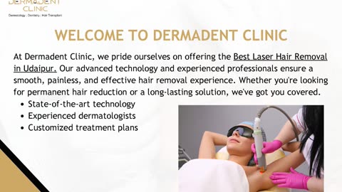 BEST LASER HAIR REMOVAL IN UDAIPUR – DERMADENT CLINIC