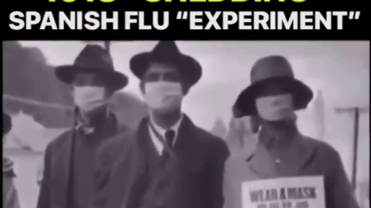 Influenza 1918 ''SHEDDING'' AND THE SPANISH FLU ''EXPERIMENT''