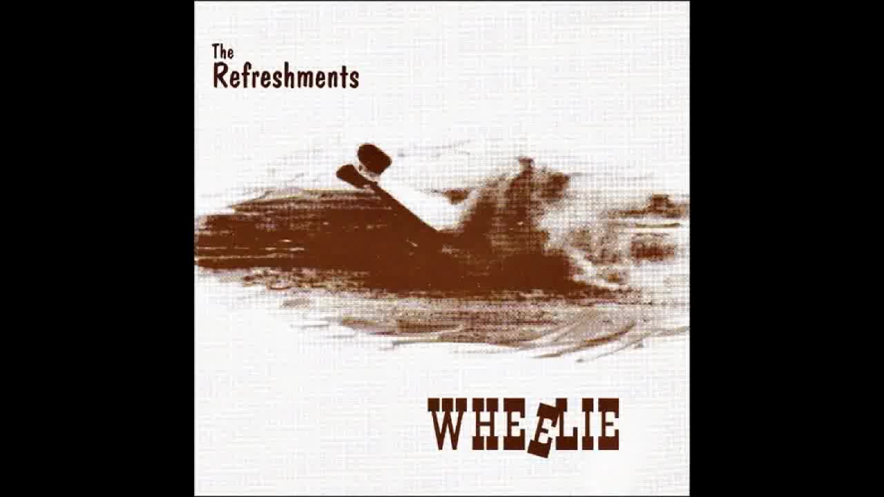 The Refreshments - Wheelie