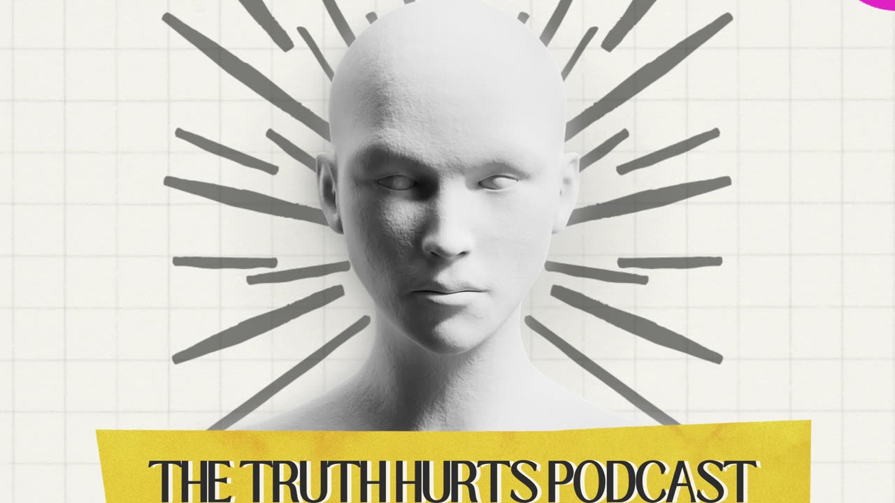 The Truth Hurts Podcast