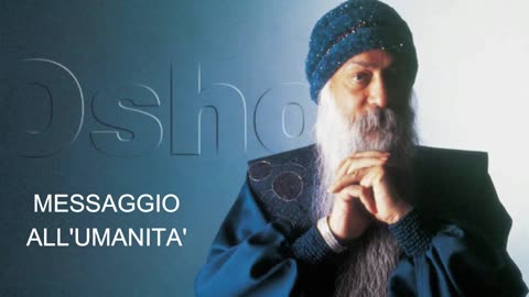 OSHO: MESSAGGIO ALL'UMINATA'