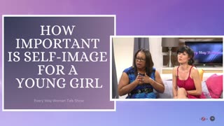 How Important Is Self-Image To A Young Girl?