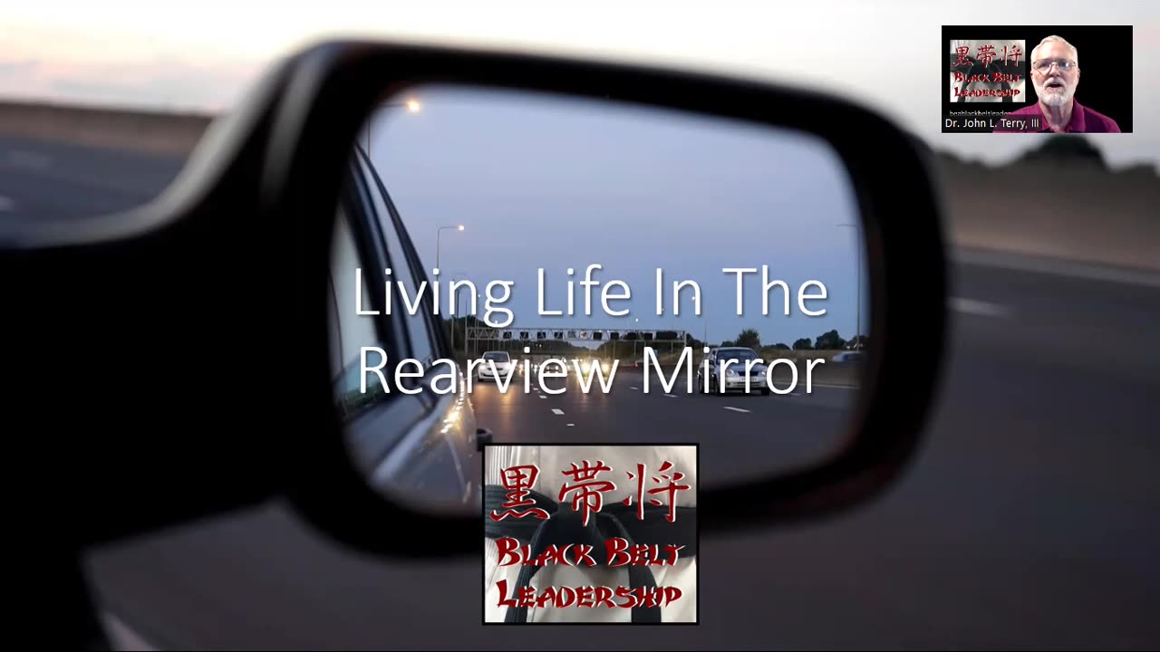 Living Life in the Rearview Mirror