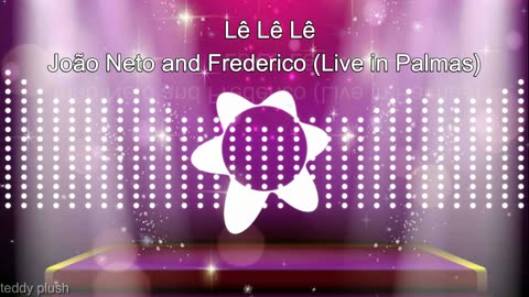 Lê Lê Lê - João Neto and Frederico (Live in Palmas) [English lyrics in Description]