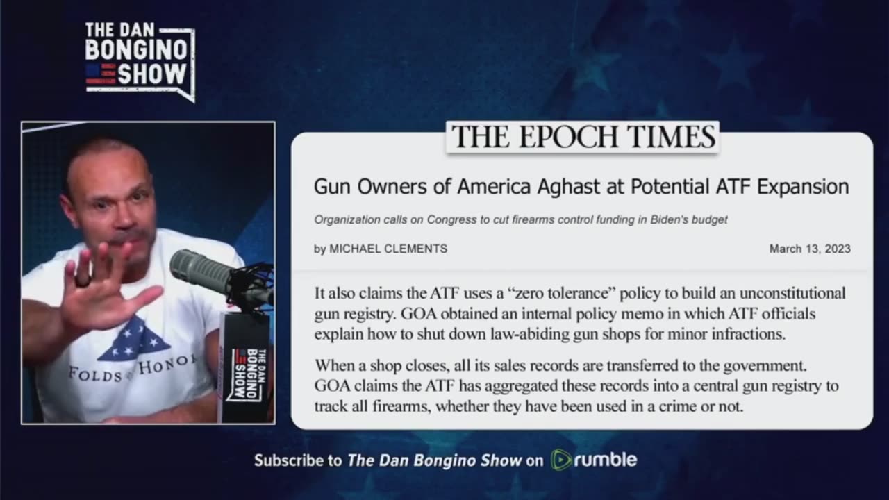 Dan Bongino: when ATF shuts down gun stores the Gov gets their records