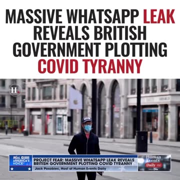 PROJECT FEAR: MASSIVE WHATSAPP LEAK REVEALS BRITISH GOVT PLOTTING COVID TYRANNY