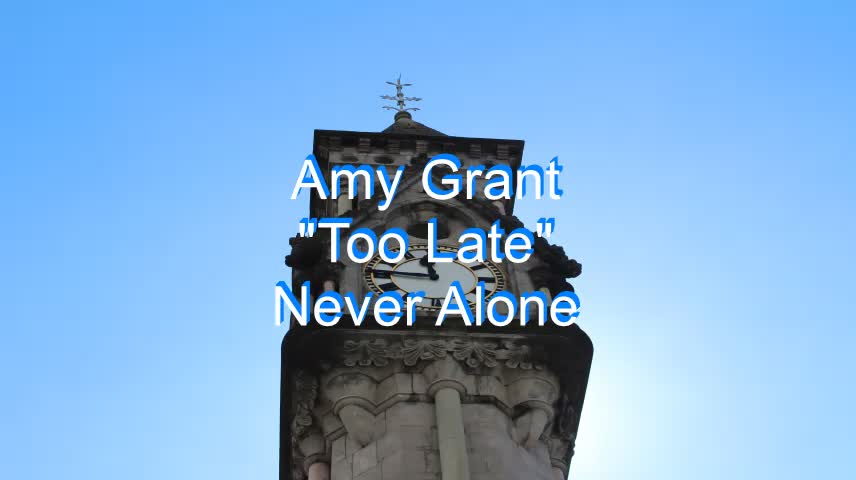 Amy Grant - Too Late #183