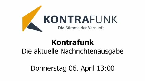 Kontrafunk - Die Aktuelle Nachrichtenausgabe - Donnerstag 06.04.2023 - Mittagsausgabe