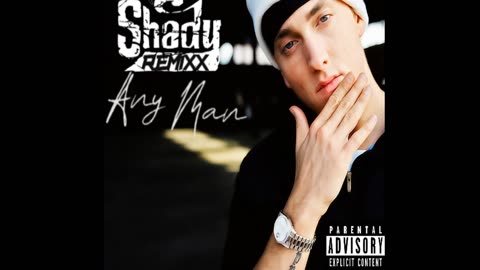 Shady Remixx - Any Man