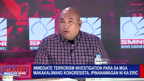 Ka Eric, nanawagan ng immediate terr*rism investigation para sa mga makakaliwang kongresista