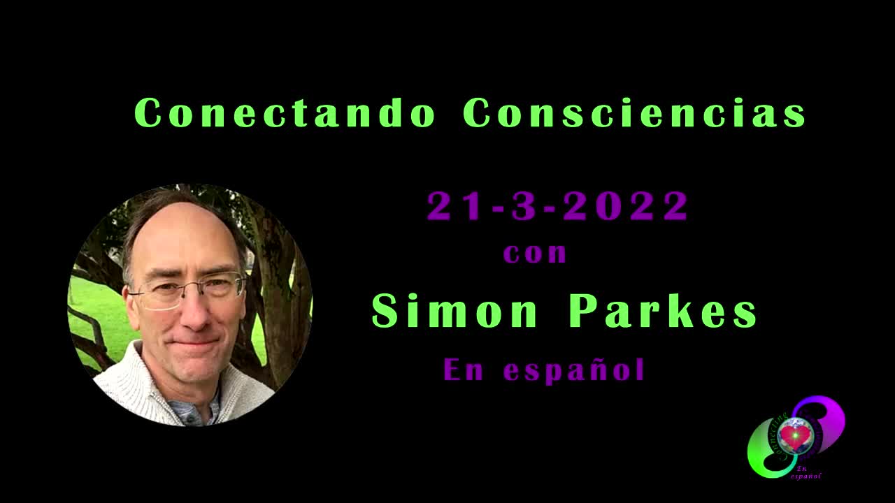 Actualización 21-3-2022 Simon Parkes en español