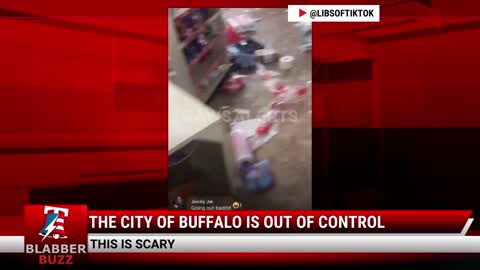 The City Of Buffalo Is Out Of Control