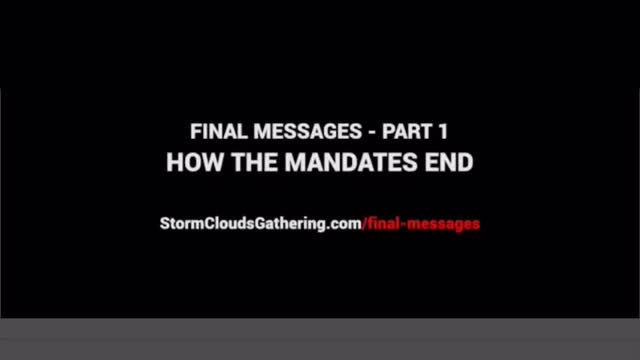 Final Messages - pt 1 - How The Mandates End