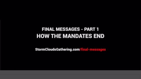 Final Messages - pt 1 - How The Mandates End