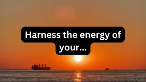 Harness all your energy
