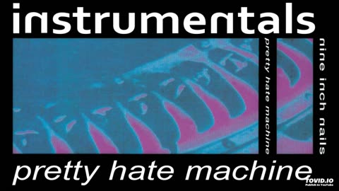 Nine Inch Nails-Pretty Hate Machine (instrumentals) FULL ALBUM 1080p HD