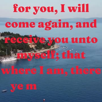 And if I go and prepare a place for you, I will come again, and receive you unto myself