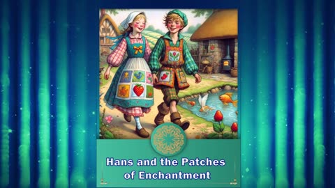 Hans and the Patches of Enchantment