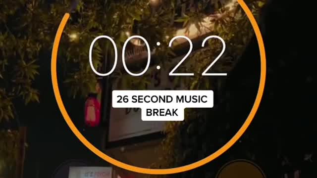 26 second music break!