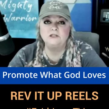 Promote What God Loves