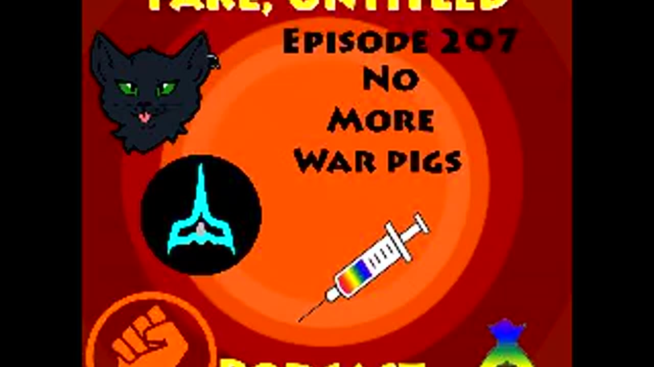 Fake, Untitled Podcast: Episode 207 - No More Warpigs