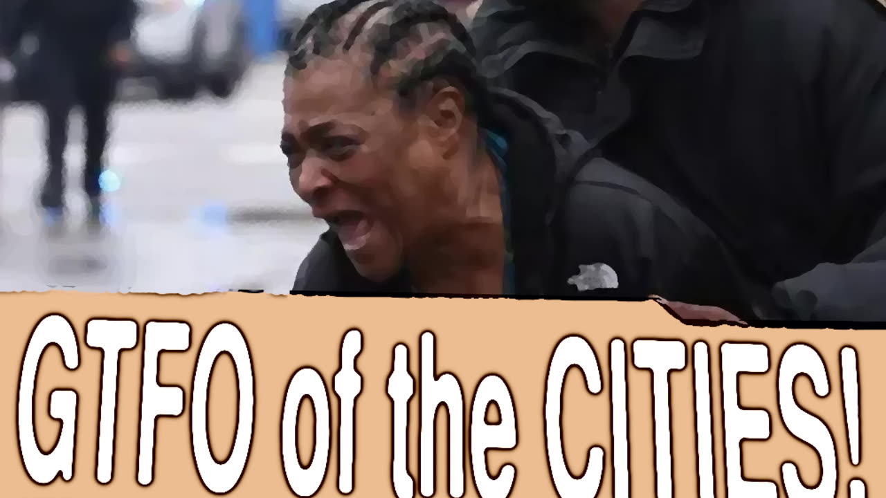 GTFO of the CITIES!