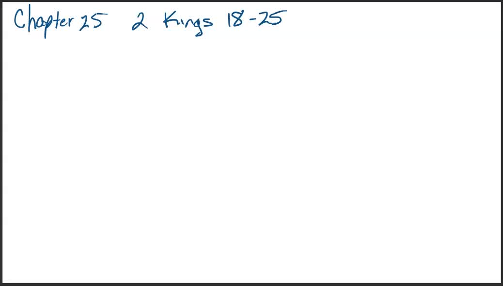 Old Testament Survey - Chapters 25 & 26