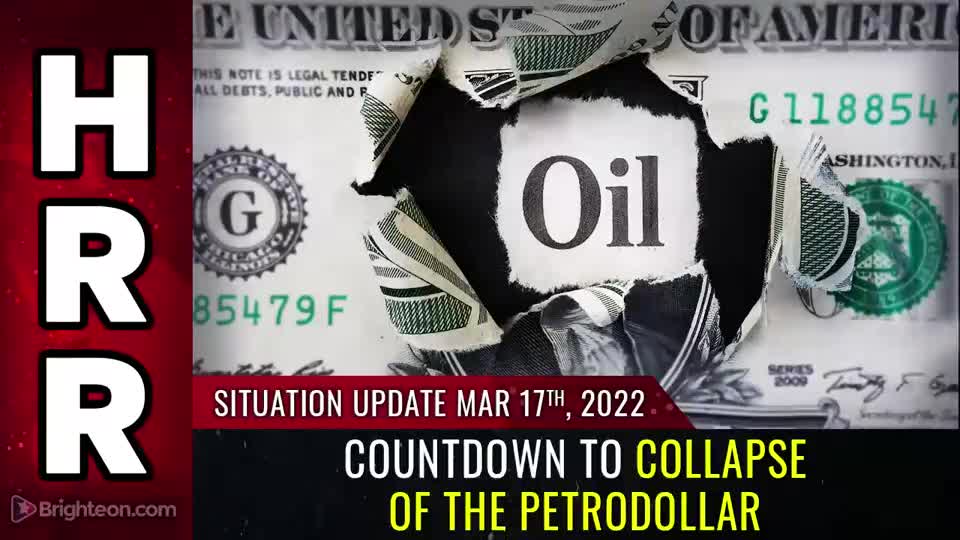 03-17-22 S.U. - COUNTDOWN to Collapse of the Petrodollar