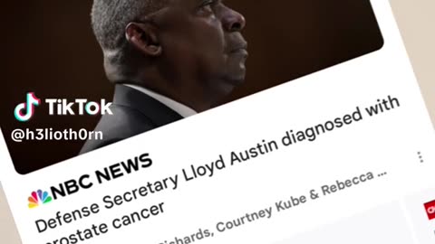 Mystery solved - Secretary of Defense Lloyd Austin distracted by prostate cancer diagnosis